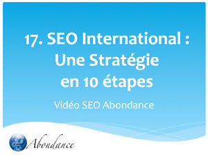 Video N°17 : SEO International : Une stratégie en 10 étapes
