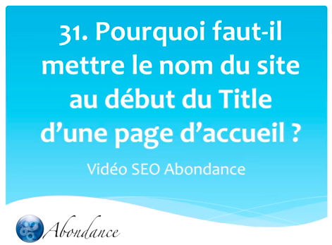 Pourquoi faut-il mettre le nom du site au début du Title sur une page d'accueil ?