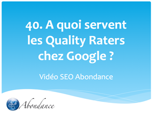 A quoi servent les Quality Raters chez Google ?