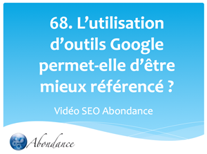 Faut-il utiliser des outils et services Google pour être mieux référencé ?