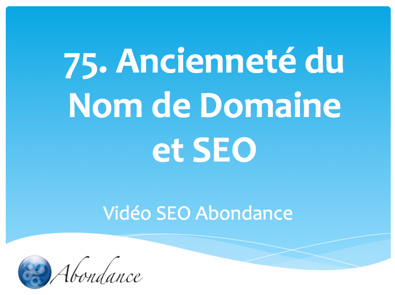 Ancienneté du nom de domaine et SEO