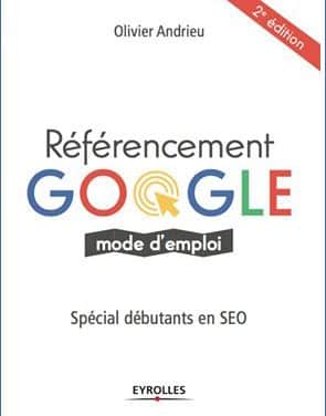 Référencement Google Mode d’Emploi (le livre)