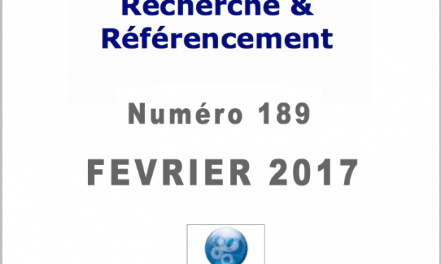 Recherche et Référencement : le Numéro 189 de Février 2017 est Paru !