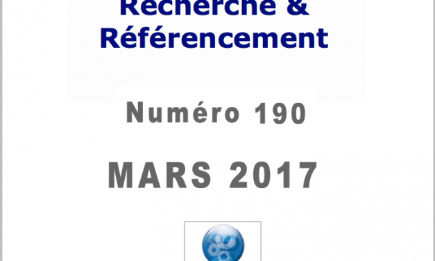 Recherche et Référencement : le Numéro 190 de Mars 2017 est Paru !