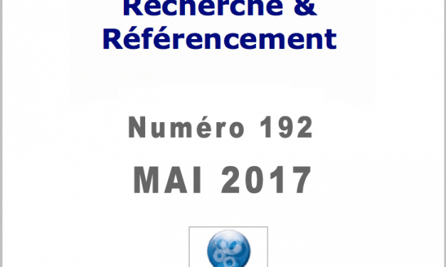 Recherche et Référencement : le Numéro 192 de Mai 2017 est Paru !
