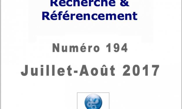 Recherche et Référencement : le Numéro 194 de Juillet-août 2017 est Paru !