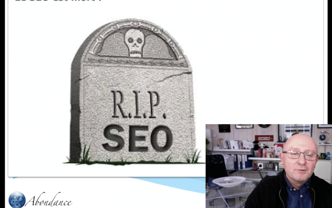 Le SEO est mort ! Vidéo SEO