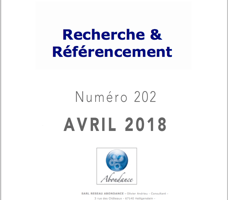 Recherche et Référencement : le Numéro 202 d’Avril 2018 est Paru !