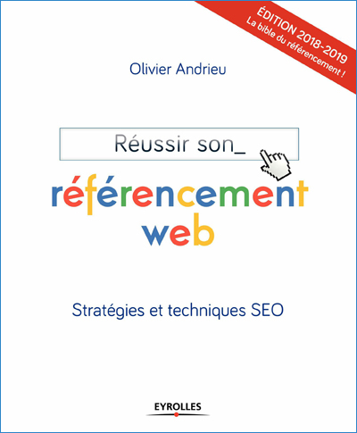 Réussir son Référencement Web : nouvelle version 2018-2019