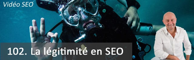 La légitimité en SEO –  Vidéo SEO