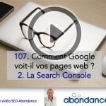 Comment Google voit-il vos pages web (2ème partie : la Search Console) - Vidéo SEO
