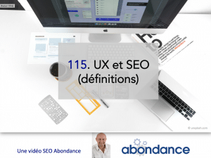 UX et SEO (1ère partie : Définitions) – Vidéo SEO numéro 115
