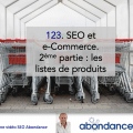 SEO et E-Commerce. 2e partie : la liste de produits idéale – Vidéo SEO numéro 123