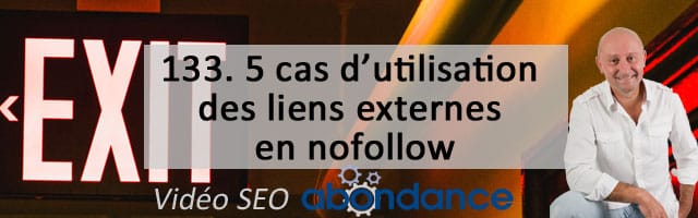 5 cas d’utilisation des liens externes en nofollow – Vidéo SEO numéro 133