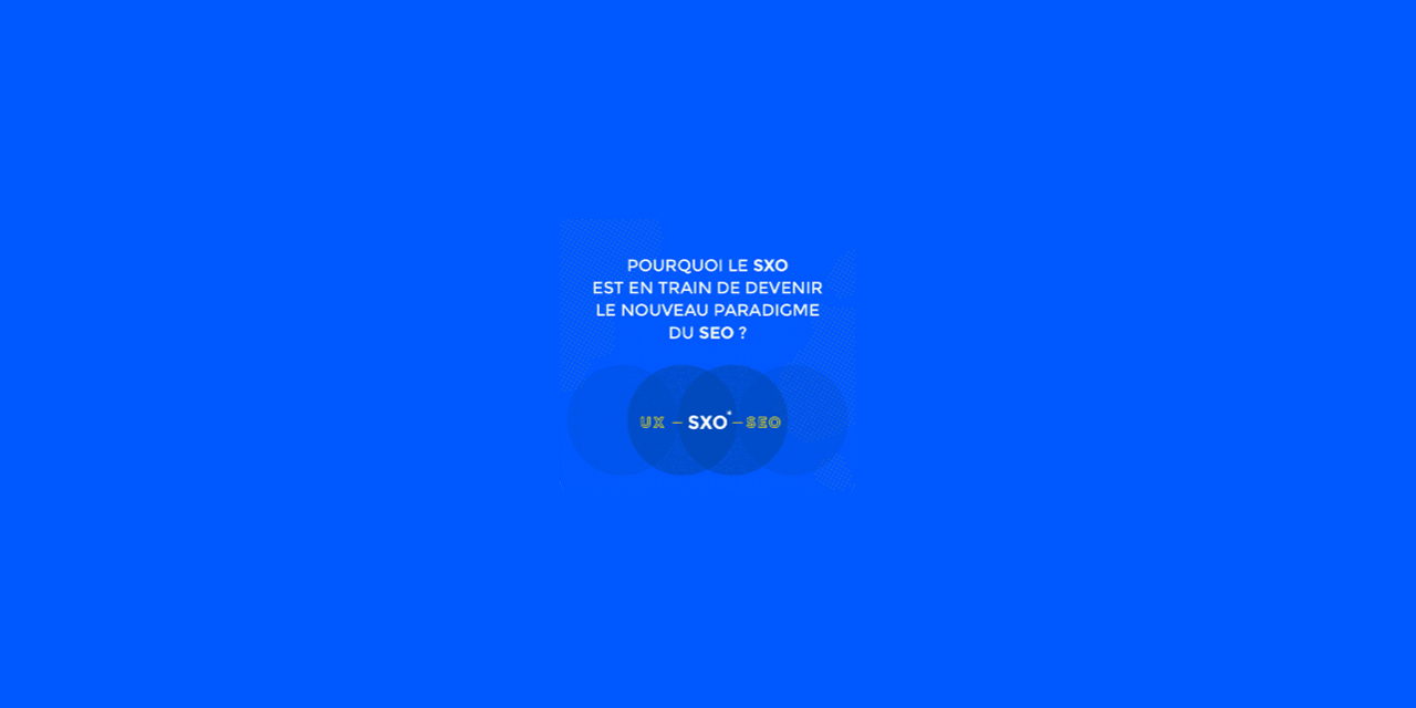 Infographie : SXO, UX et SEO
