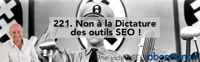 Non à la Dictature des Outils SEO –  Vidéo SEO Abondance N°221