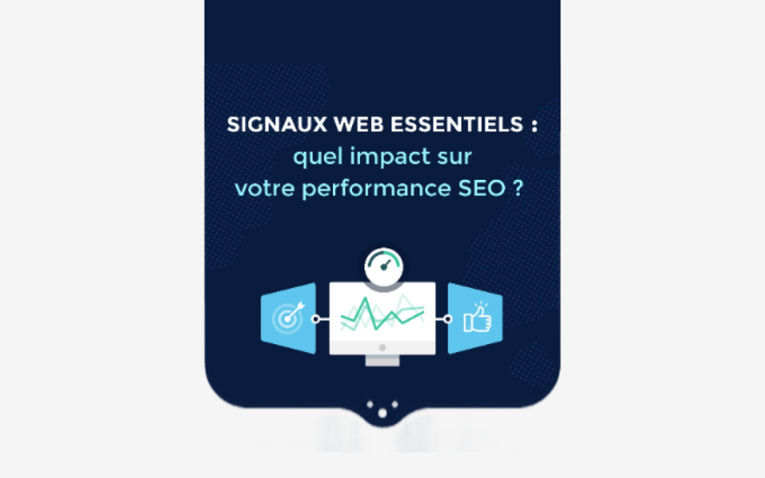 Infographie : Core Web Vitals (Signaux Web Essentiels) et SEO
