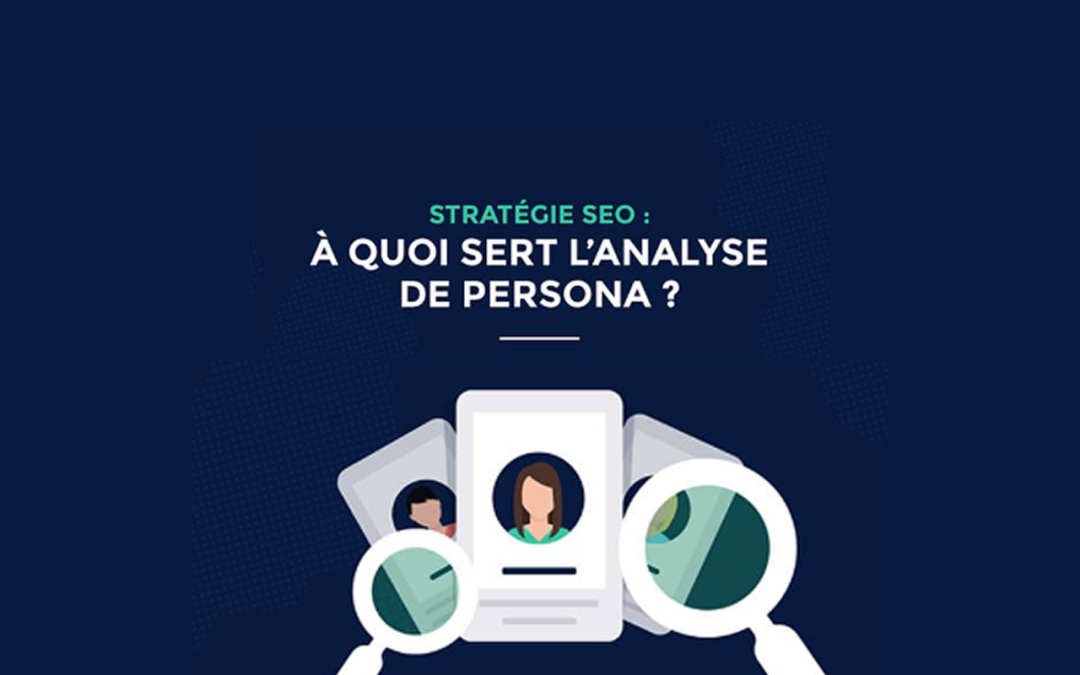 Infographie : Le choix des personae en SEO