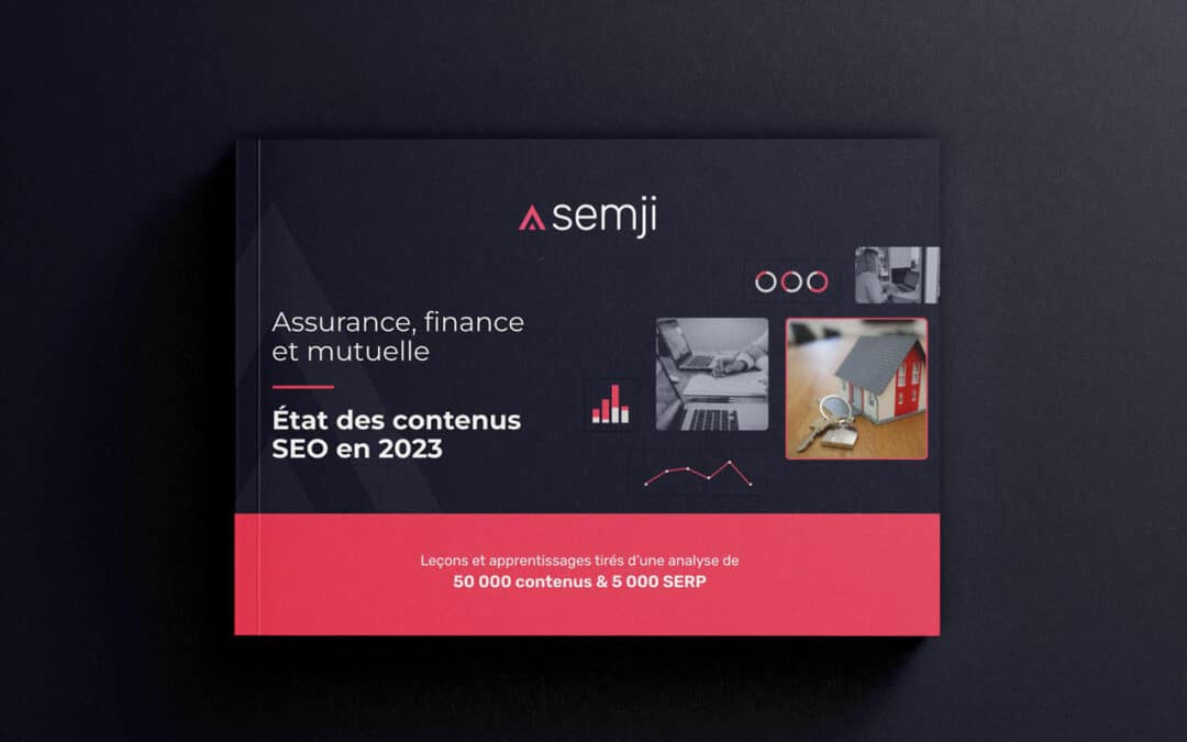 Etat des contenus SEO assurance, finance et mutuelle en 2023 [étude] 