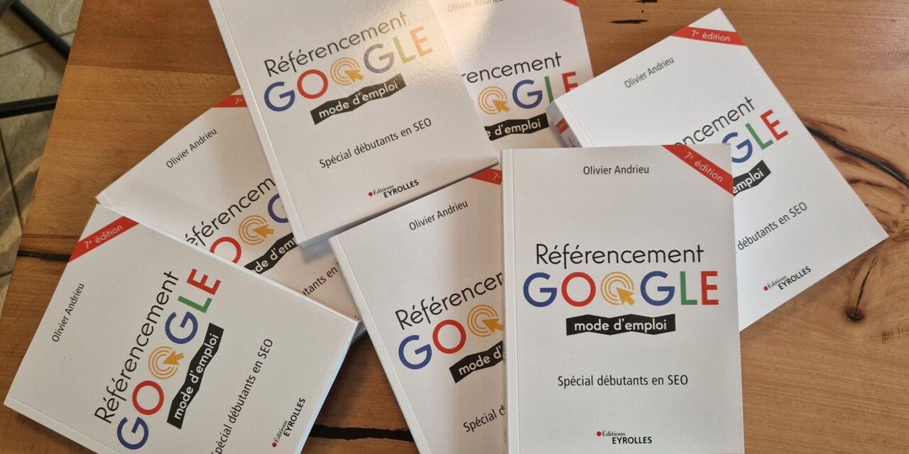 L’ultime livre SEO d’Olivier Andrieu enfin disponible !