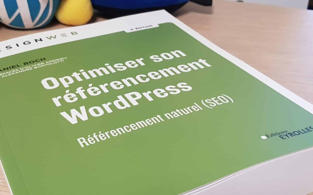 Les 10 secrets du référencement WordPress révélés par Daniel Roch !