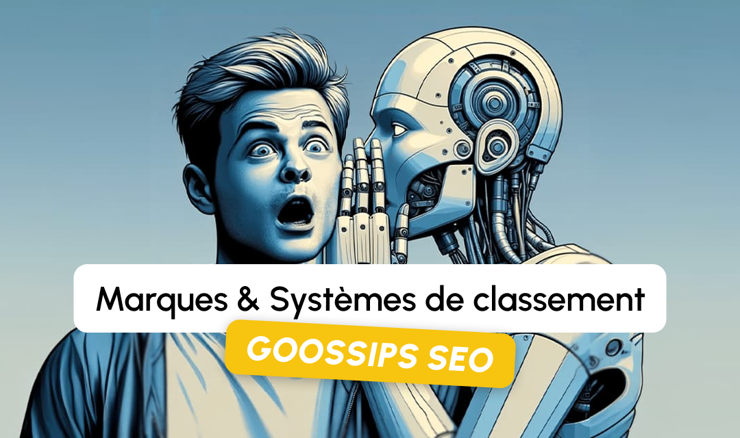 Goossips SEO : marques, systèmes de classement