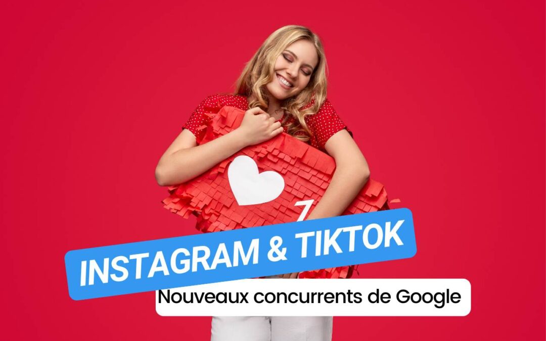 Instagram et TikTok : Les nouveaux moteurs de recherche qui défient Google