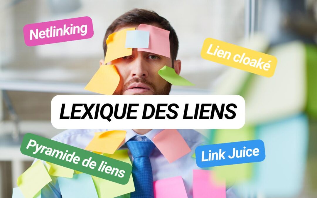 Backlinks et Netlinking : 30 définitions à absolument connaitre !