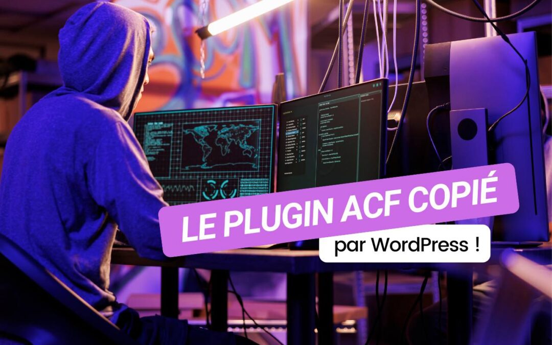 WordPress copie le plugin ACF : téléchargez la vraie version !