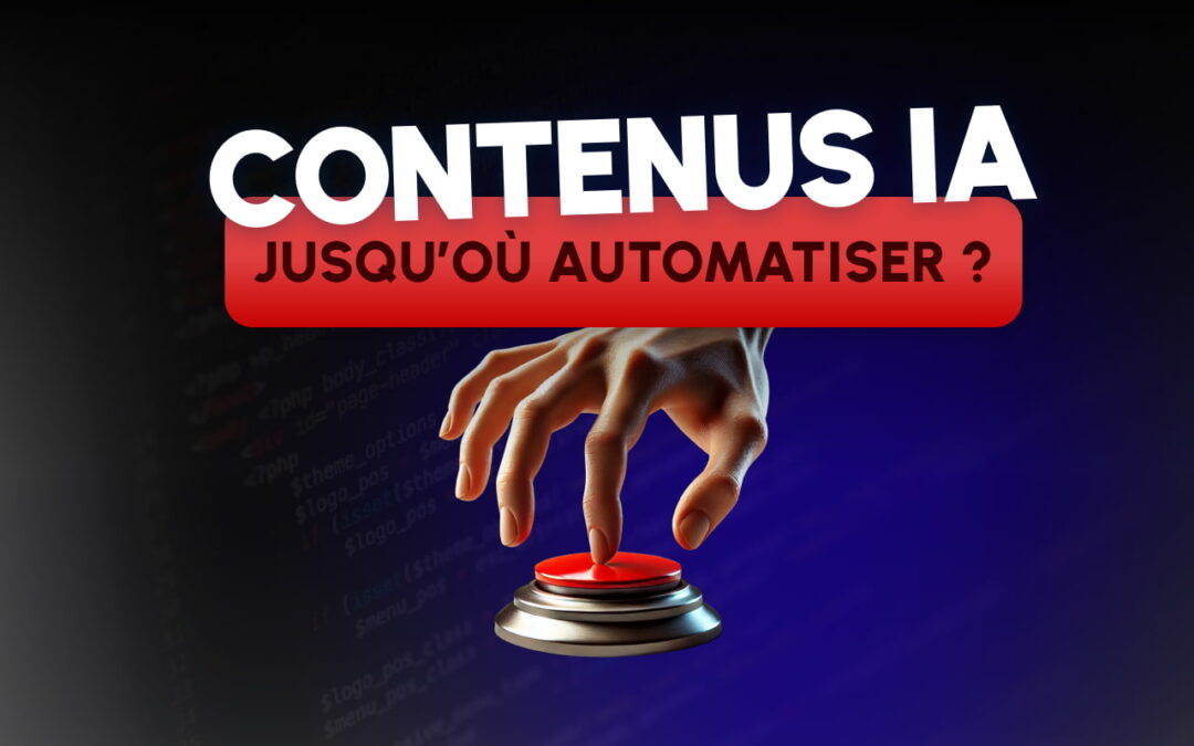Contenu IA – Jusqu’où automatiser ? [DISCUSSIONS #2]