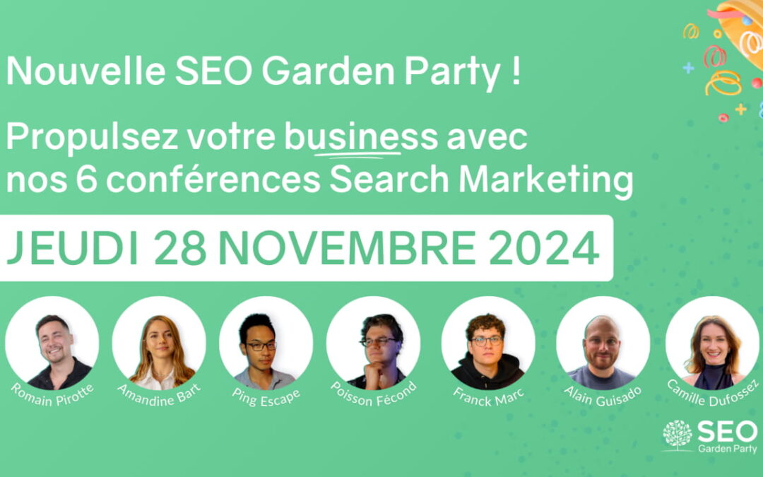 Ne manquez pas la SEO Garden Party 2024 : Une journée de conférences gratuites et enrichissantes !