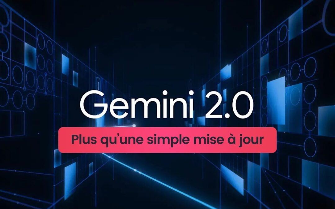 Google Gemini 2.0, l’assistant IA qui comprend (vraiment) tout