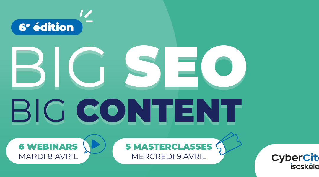 BIG SEO 2025 : 2 jours pour booster votre visibilité !