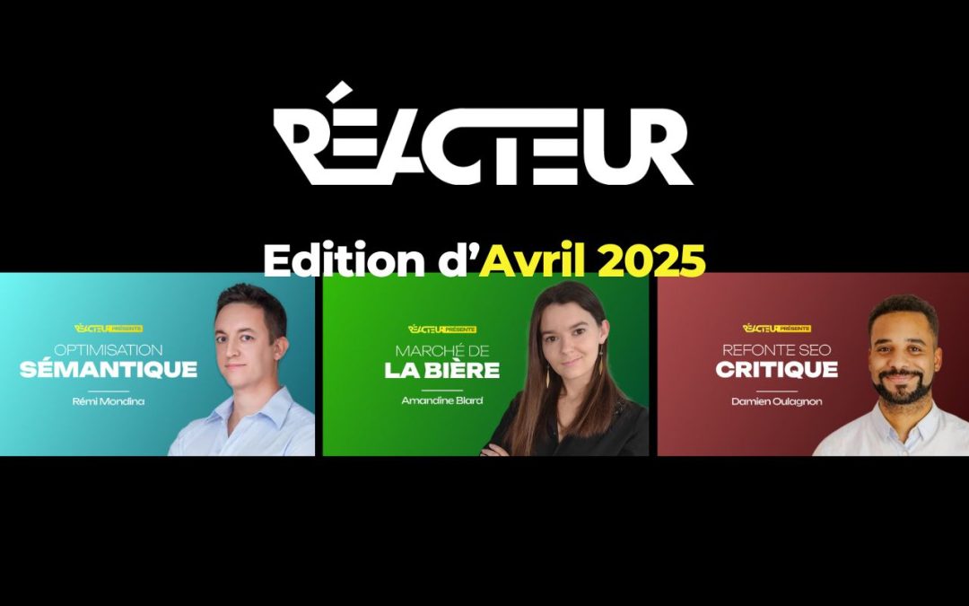 Reacteur.com : méthode 5LS & marché de la bière – L’édition d’Avril 2025