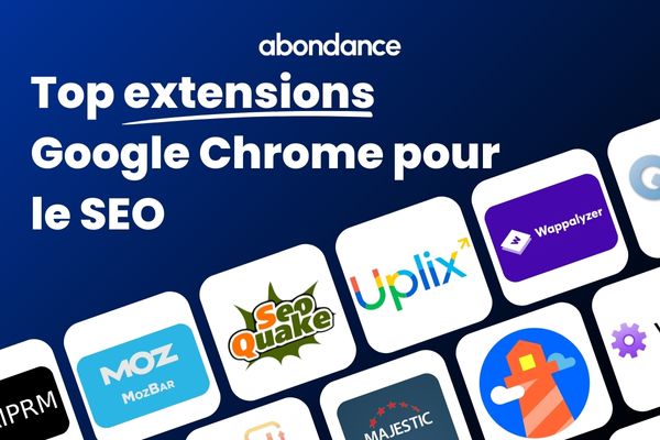 Découvrez les meilleurs extensions Google Chrome pour le SEO