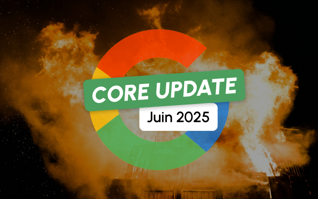 Google : êtes-vous prêt pour la Core Update de Juin 2025 ?