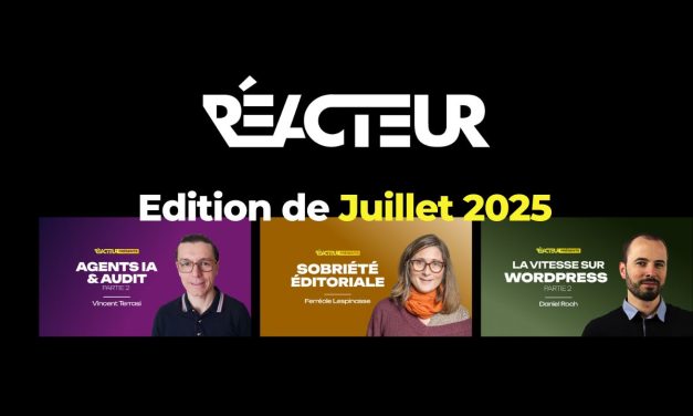 L’édition de juillet 2025 de Réacteur est en ligne !