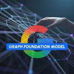 Graph Foundation Model : le nouvel algorithme de Google va-t-il changer les règles du SEO ?