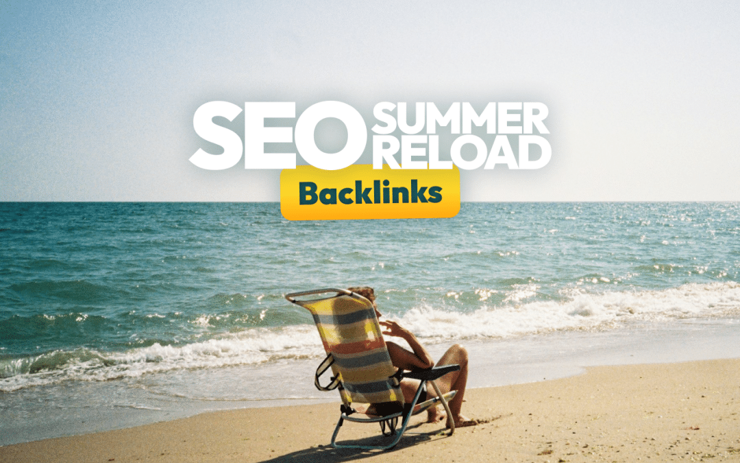 Netlinking : la checklist des bonnes pratiques de backlinks pour booster sa visibilité SEO [SEO Summer Reload #7]