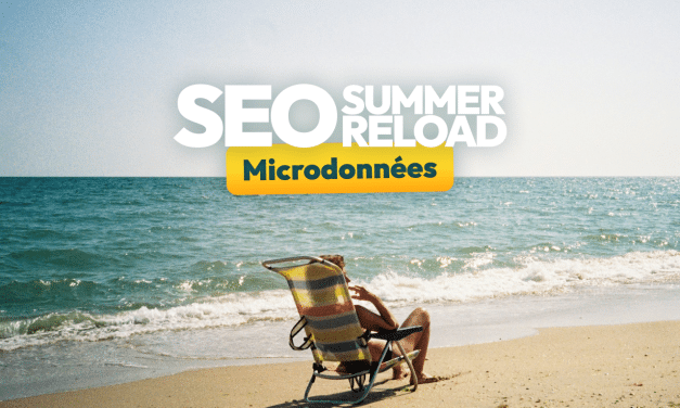Microdonnées en SEO : la méthode simple pour plaire à Google [SEO Summer Reload #6]