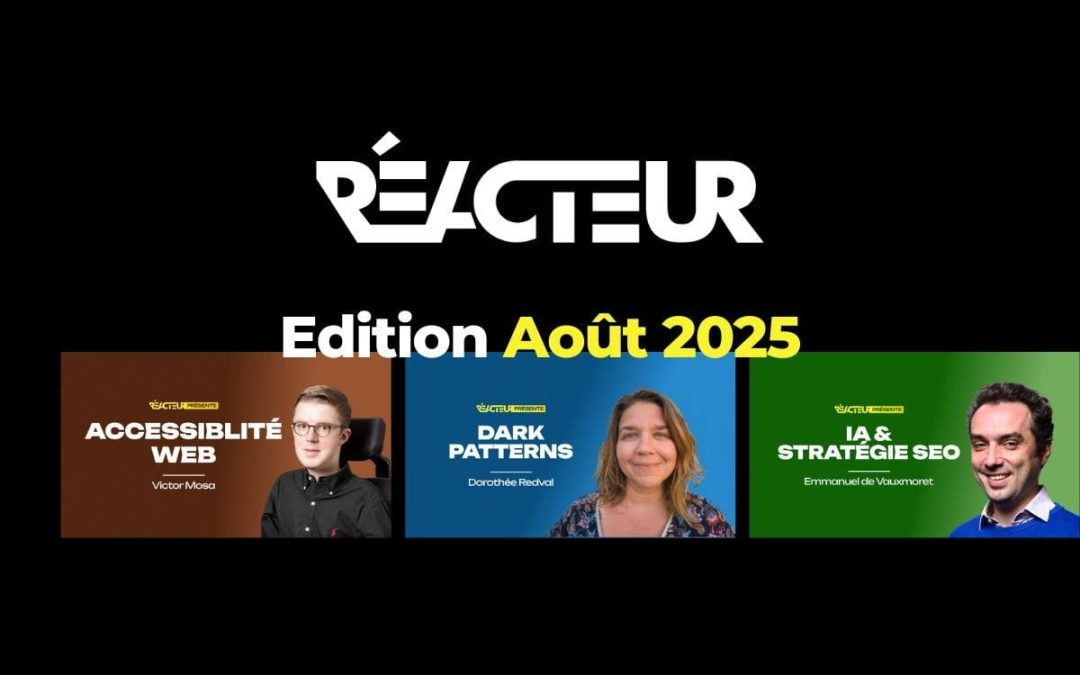 L’édition d’août 2025 de Réacteur est disponible !