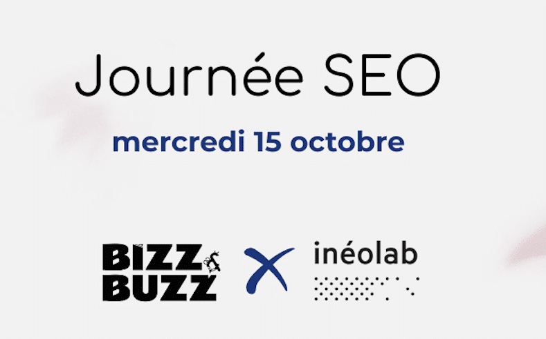 Bizz&Buzz 2025 : une programmation pointue autour du SEO, proposée par l’agence Inéolab