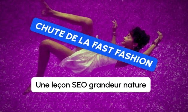 Chute de la fast fashion française : une leçon SEO grandeur nature