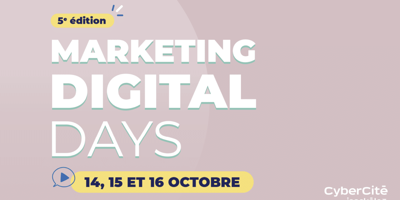 C’est le retour des Marketing Digital Days : Du clic à la conversion !