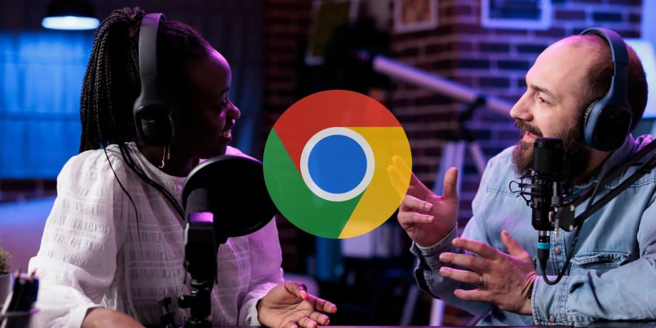 Google Chrome sur Android transforme vos articles en podcast grâce à l’IA