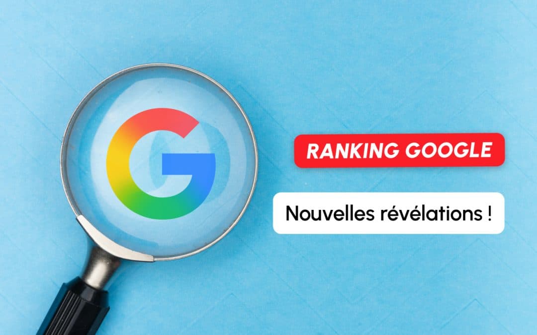 Anatomie d’un leak Google : le classement décodé