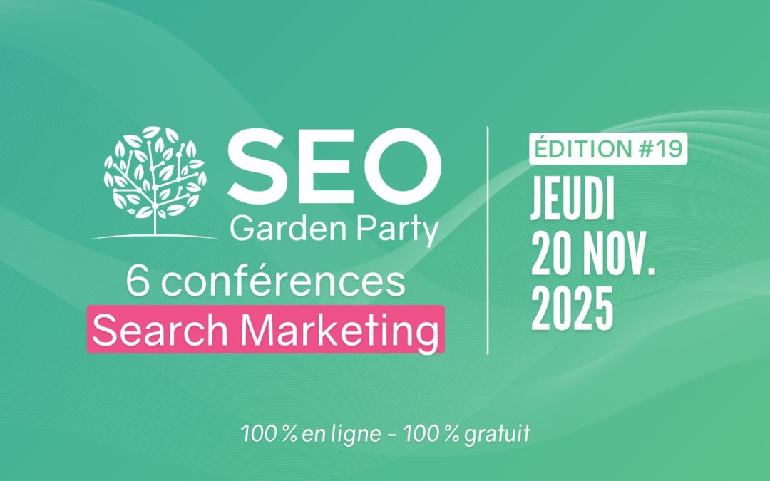La SEO Garden Party 19, c’est le 20 novembre 2025 !