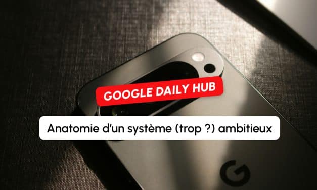 Google Daily Hub : anatomie d’un système (trop ?) ambitieux qui révèle le futur de la recherche