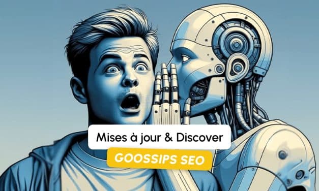 Goossips SEO : Mises à jour & Discover