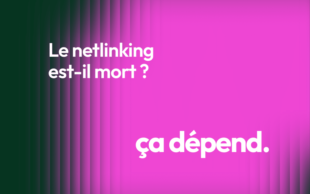 Le netlinking est-il mort ? « Ça dépend. »